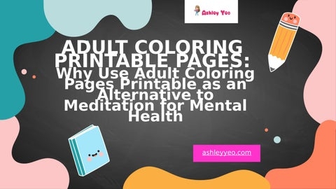 Adult Coloring Printable Pages By Ashley Yeo Issuu