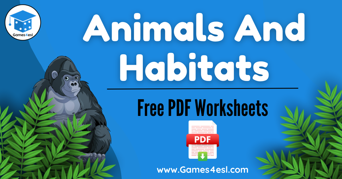 Animals And Habitats Free PDF Worksheets Games4esl